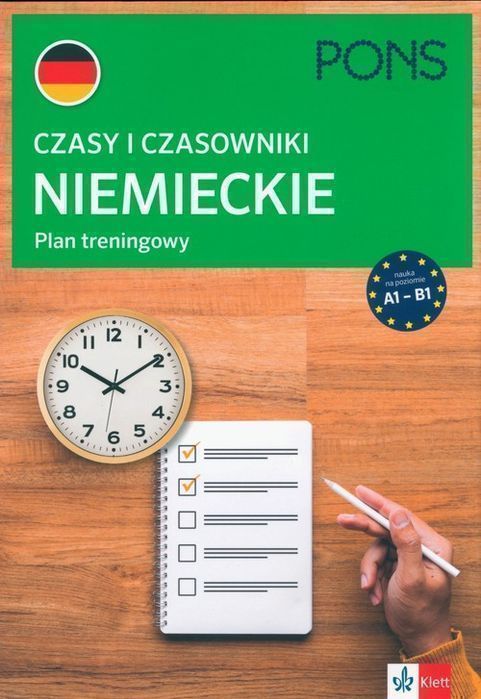 Czasy I Czasowniki Niemieckie. Plan Treningowy Pons A1-B1