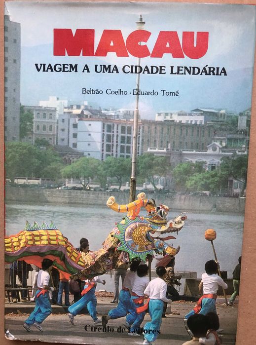 Macau - Viagem a uma cidade lendária