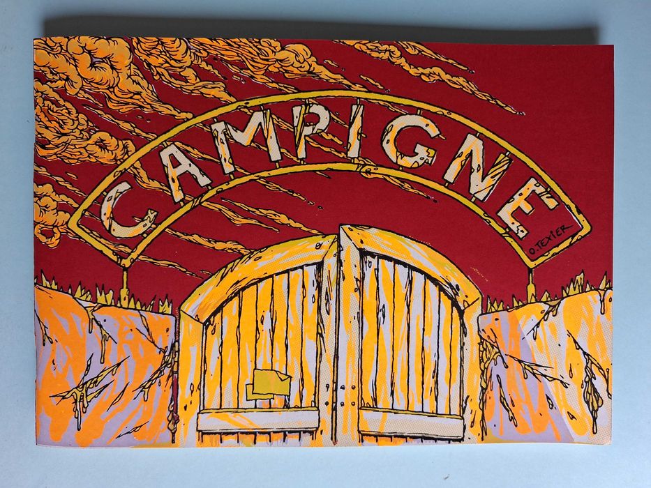 "CAMPIGNE" - Olivier Texier - Ed. Le Dernier Cri , 2012. Tiragem limitada