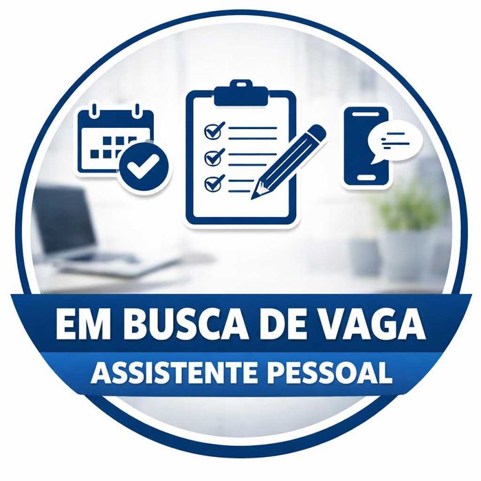 Disponibilizo-me para Assistente Pessoal / Apoio a Família