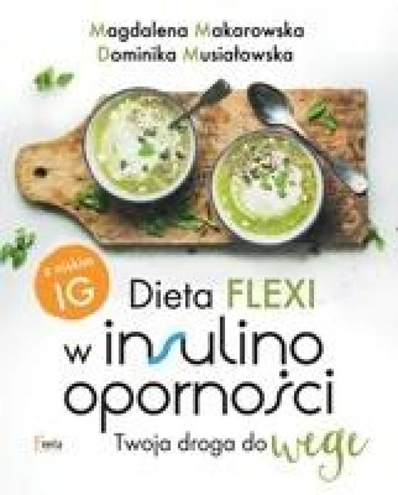 Dieta flexi w insulinooporności Feeria Makarowska Magdalena, Musiał