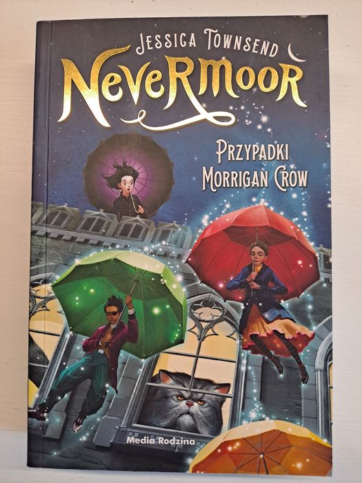 Książka Jessica Townsend Nevermoor Przypadki Morrigan Crow