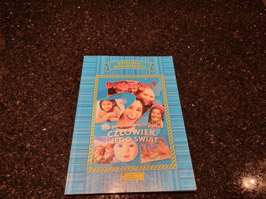 NOWA DLACZEGO 75 pasjonujących pytań człowiek i jego świat pytania