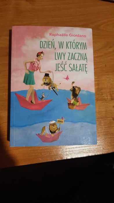 Dzień w którym lwy zaczną jeść sałatę Raphaelle Giordano