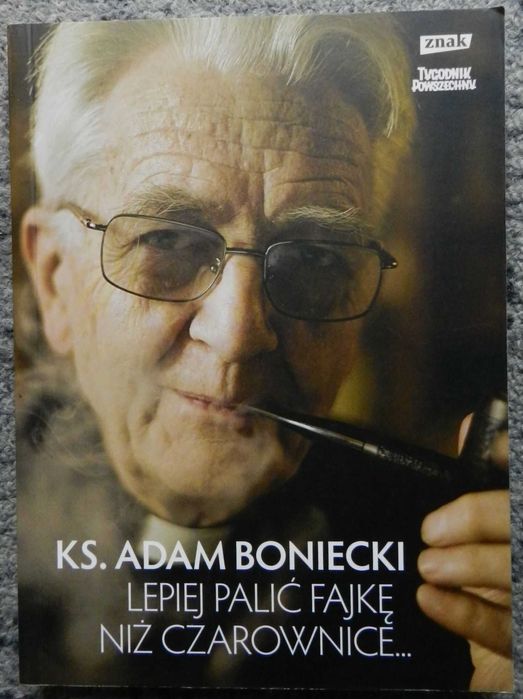 Boniecki Adam ks. - Lepiej palić fajkę niż czarownice