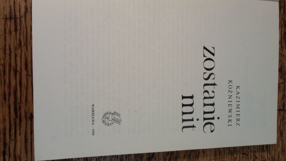 Zostanie mit. Kazimierz Koźniiewski