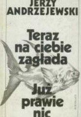 Teraz Na Ciebie Zagłada Andrzejewski