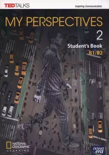 My Perspectives 2. Język angielski. Poziom B1-B2. Podręcznik dla liceum ogólnokształcącego i technikum. Nowa Era. Nowy Produkt