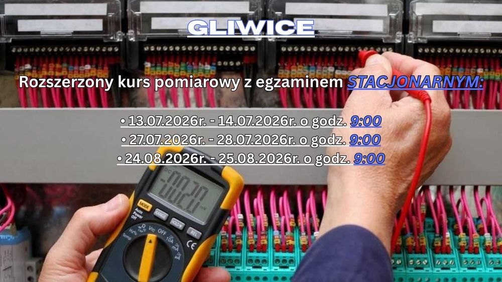 GLIWICE rozszerzone szkolenie pomiarowe STACJONARNE 13-14.07.2026r. godz. 9:00