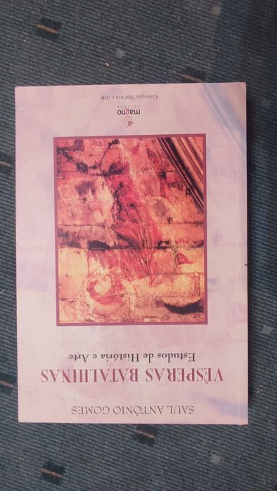 Vésperas Batalhinas Estudos de História de Arte - Saul António Gomes