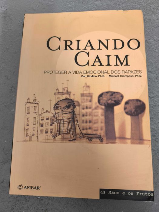 Criando Caim | Dan Kindlon & Michael Thompson