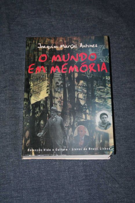 [] O Mundo em Memória - Joaquim Marçal Antunes