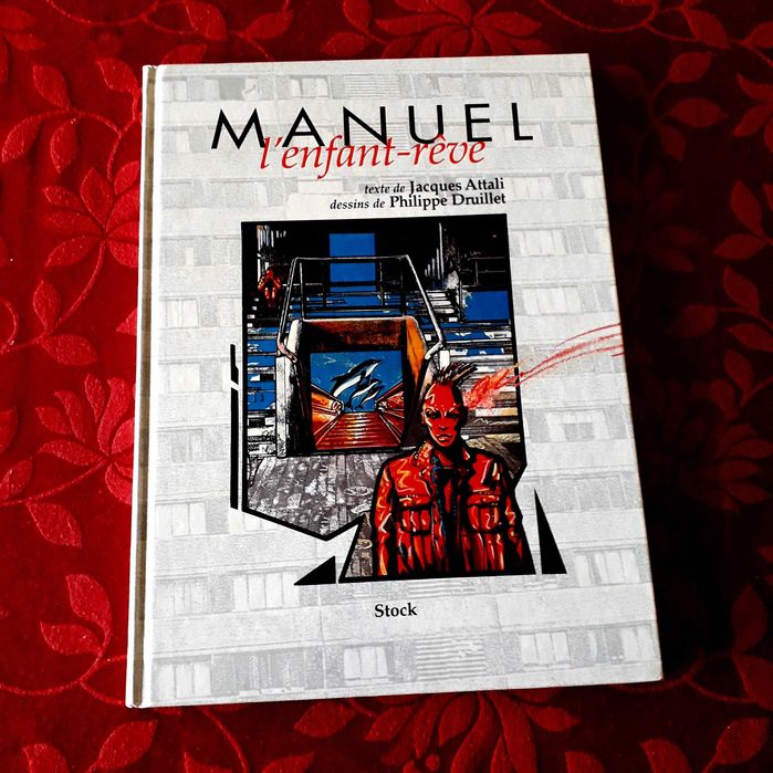 P. Druillet/J. Attali - Manuel, l'enfant-rêve c/ desenho e dedicatória