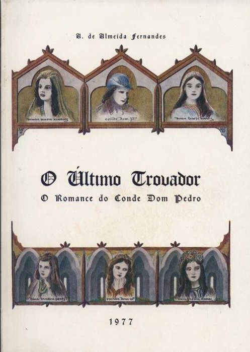 O Último Trovador - o romance do Conde Dom Pedro