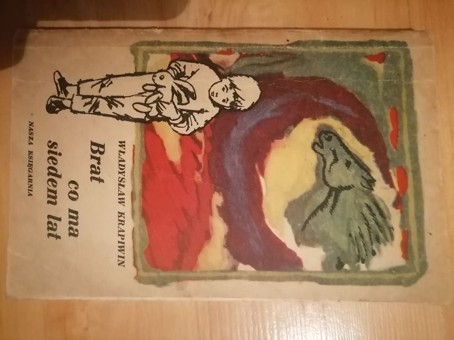 Brat co ma siedem lat - Władysław Krapiwin. Bajka Unikat, bajki