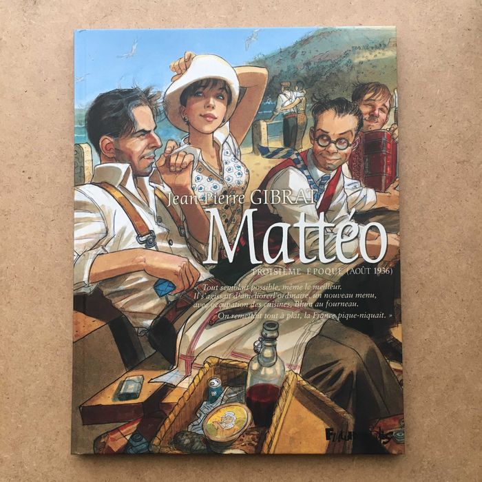 "Mattéo - Troisieme Époque (Août 1936)" de Jean-Pierre Gibrat