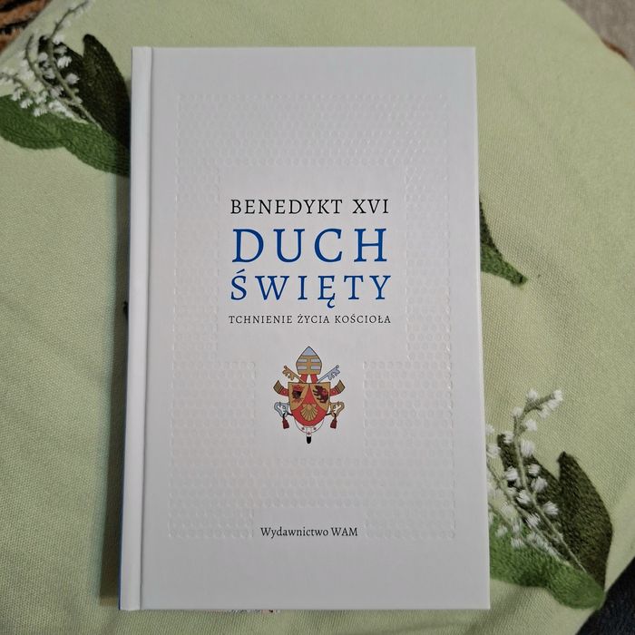Duch Święty. Tchnienie życia kościoła - Benedykt XVI