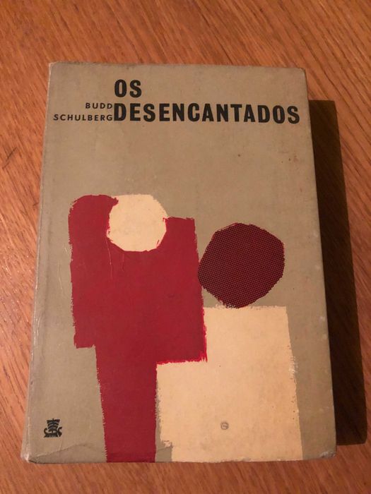 OS DESENCANTADOS     Budd Schulberg