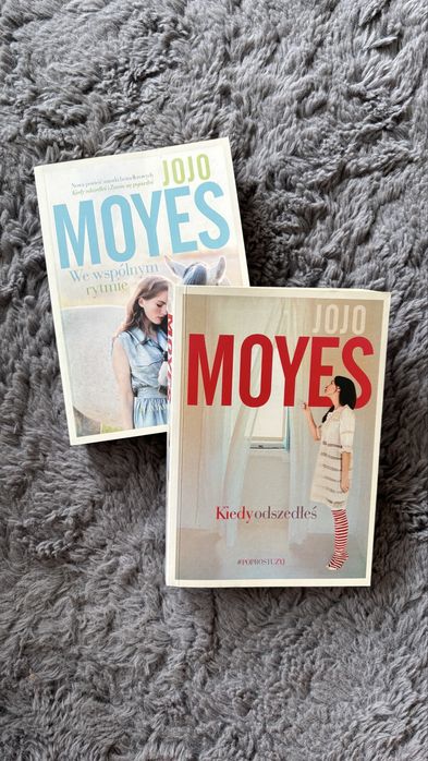 „Kiedy odszedłeś” i „We wspólnym rytmie” - Jojo Moyes