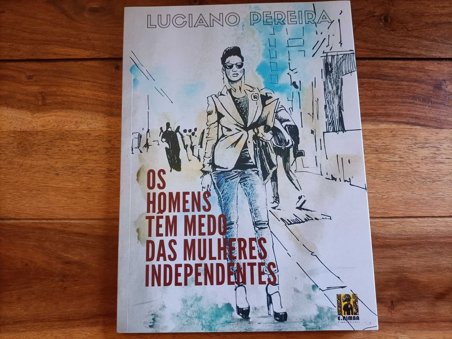 Os Homens Têm Medo das Mulheres Independentes - Como Novo