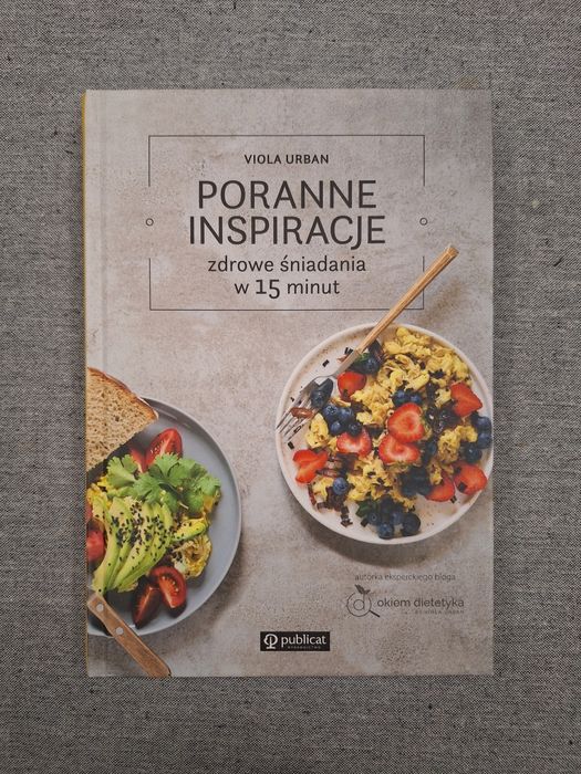 Poranne Inspiracje Viola Urban Okiem dietetyka 
Autorka: Viola Urban