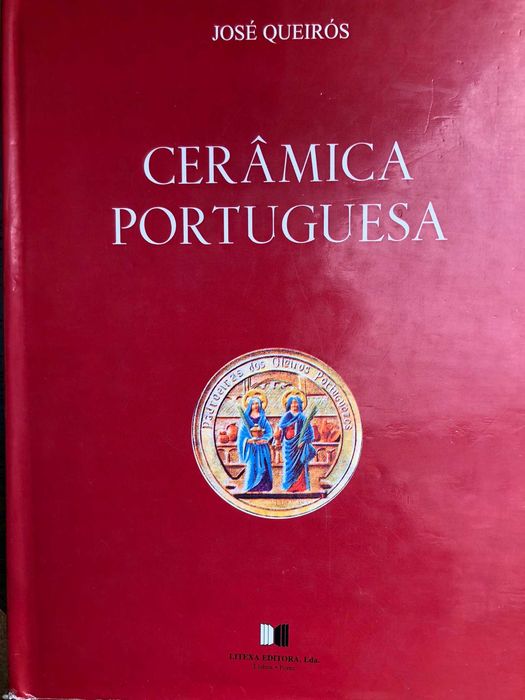 Cerâmica Portuguesa - Volume I - José Queiroz