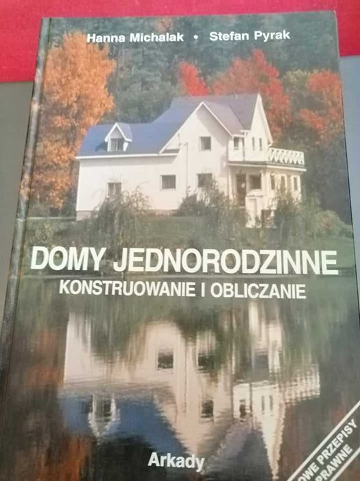 Domy Jednorodzinne - Konstruowanie i obliczanie