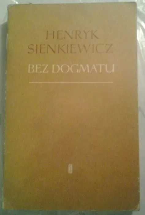 Bez Dogmatu. Henryk Sienkiewicz