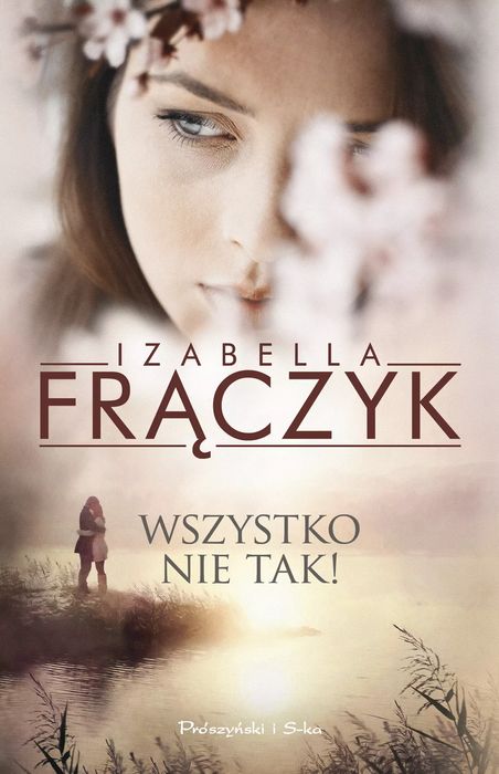 Wszystko nie tak !. Prószyński