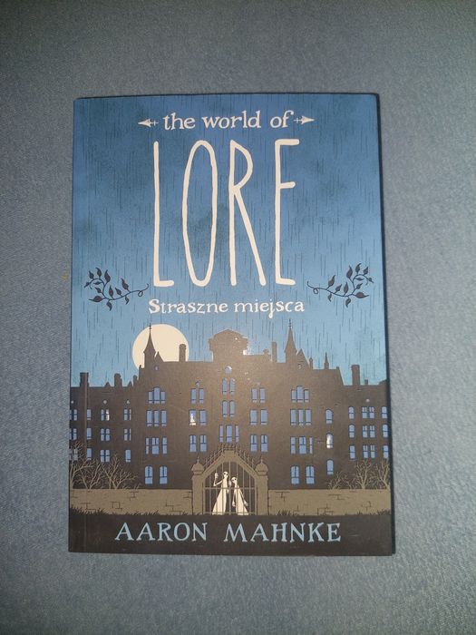 Lore straszne miejsca AARON MAHNKE