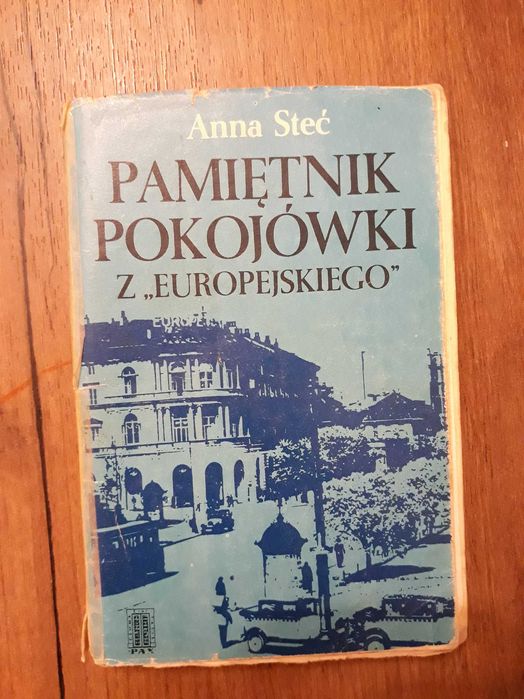 Pamiętnik pokojówki z Europejskiego - Anna Steć