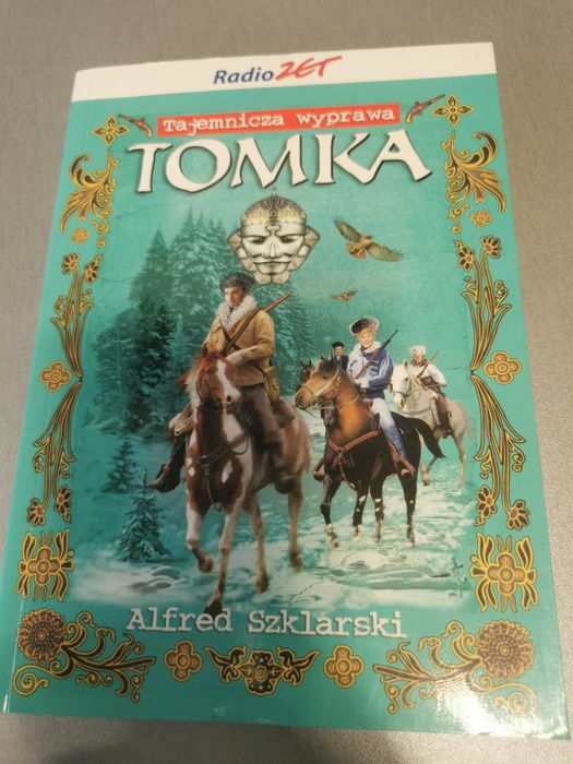 Tajemnicza Wyprawa Tomka Alfred Szklarski 1991/2006