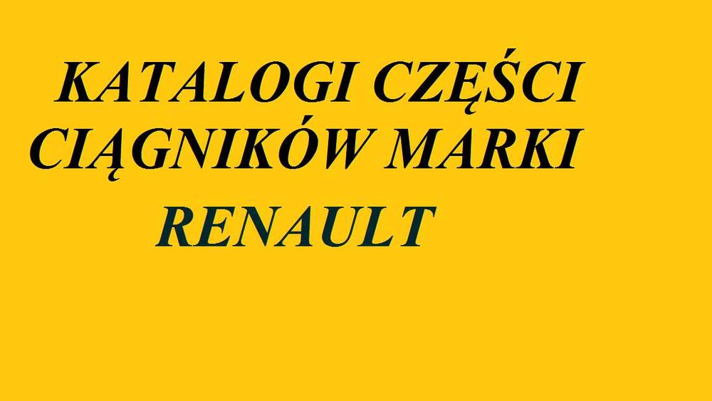 Katalogi części do ciągników marki RENAULT