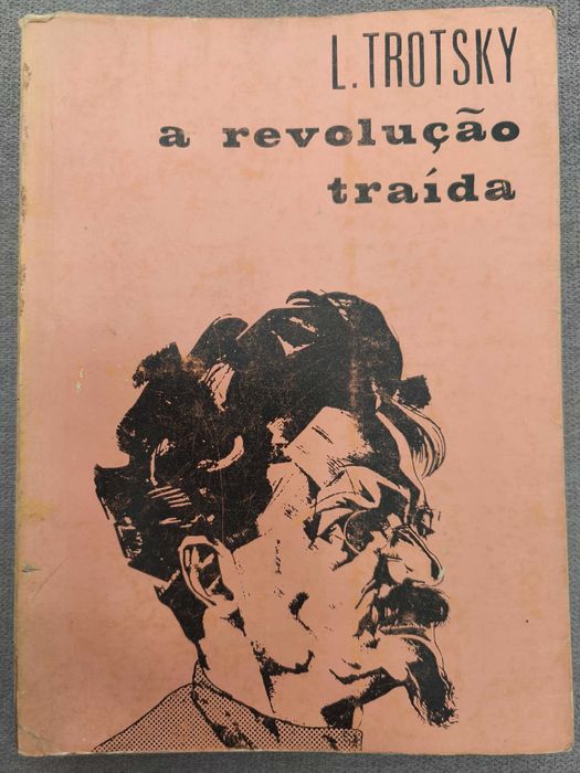 Leon Trotsky - A Revolução Traída