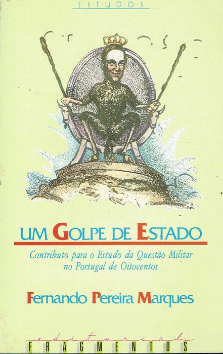 16825
	
Um golpe de Estado  
Fernando Pereira Marques
