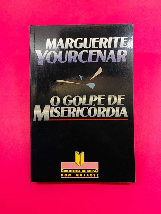 The Blow of Mercy - Marguerite Yourcenar