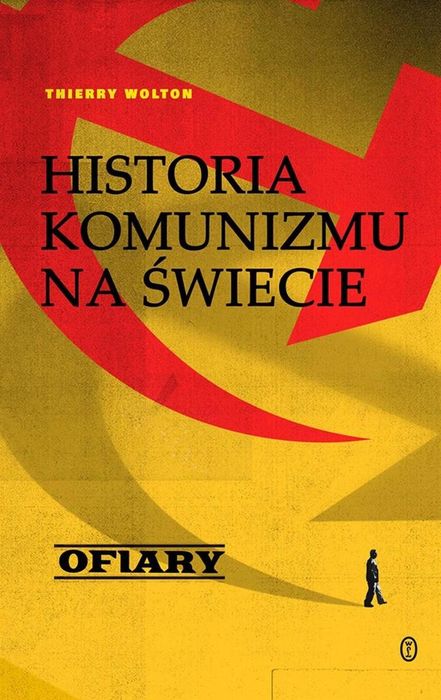 Historia komunizm T.2 Ofiary Literackie Thierry Wolton, Jakub Jedliń