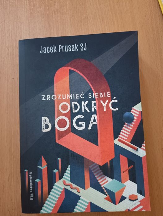 Zrozumieć siebie odkryć Boga