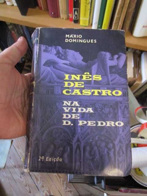 Mário Domingues Inês de Castro in the Life of King Pedro
