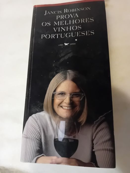 Livro Jancis Robinson Prova Os Melhores Vinhos Portugueses
Autora: Jan