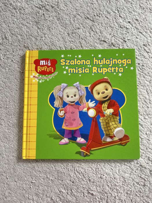 Bajka dla dzieci książeczka „Szalona hulajnoga misia Ruperta ”