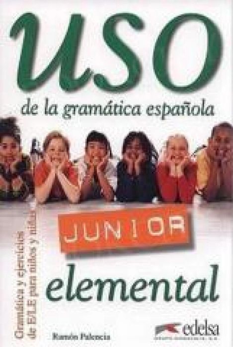 Uso de la gramatica espanola Junior elemental.. EDELSA Palencia oprawa