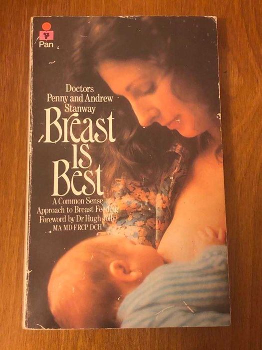 Breast is Best - Penny, and Andrew Stanway
