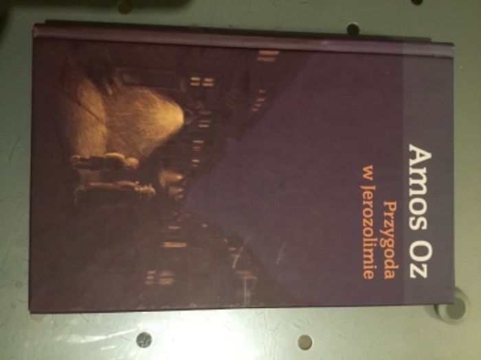 Amos Oz - Przygoda w Jerozolimie