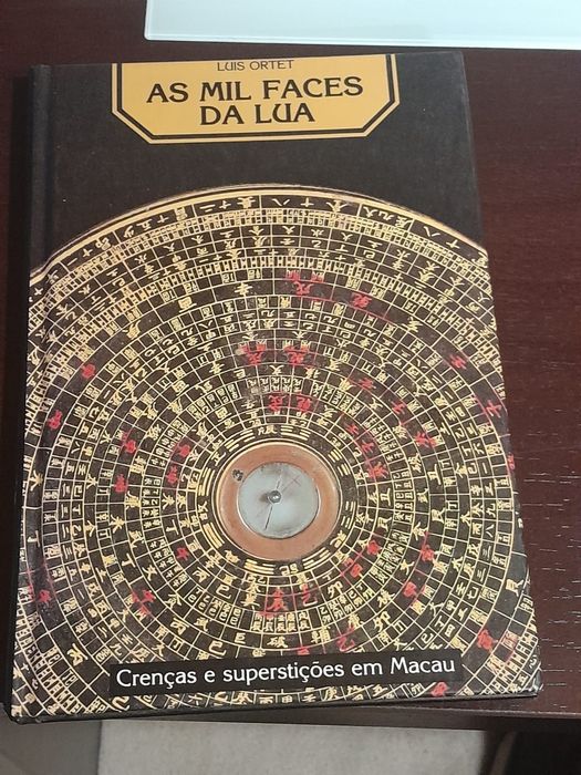 As mil faces da lua - crenças e superstições em Macau de Luís ortet