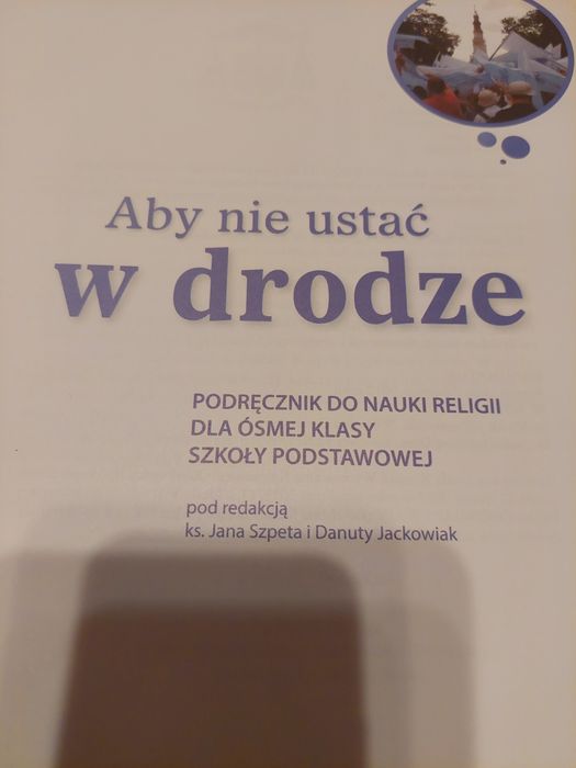 Podręcznik do religii kl 8 Aby nie ustać w drodze
