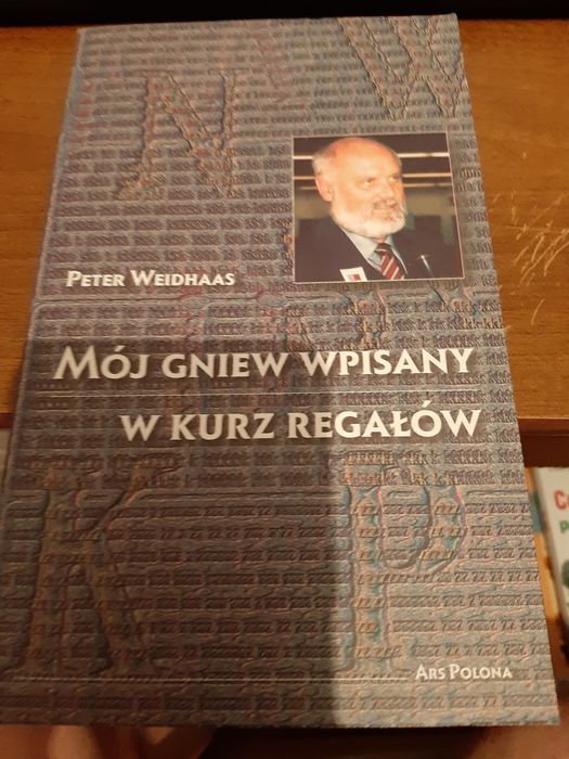 Mój gniew wpisany w kurzu regałów Peter Weidhaas
