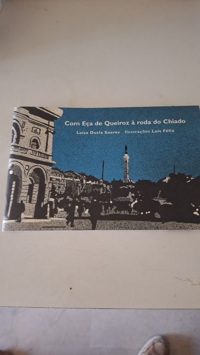 Com Eça Queiroz a roda do Chiado Luísa Ducla Soares ilustrações Luís F
