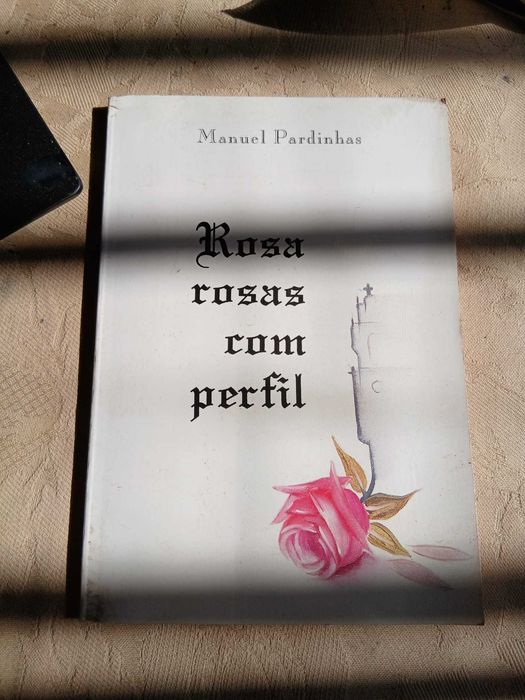 Manuel Pardinhas, Rosa Rosas com perfil