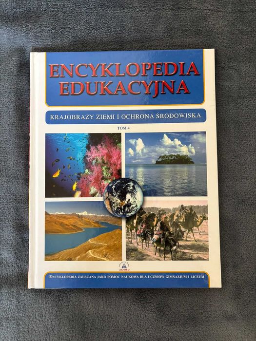 Encyklopedia Edukacyjna -Tom 4 – Krajobrazy ziemi i ochrona środowiska